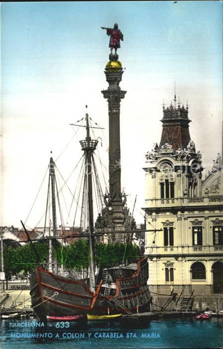 Barcelona Cataluna Monumento a Colon y Carabela STA Maria