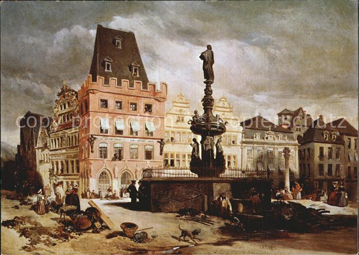 TRIER  CITY Hauptmarkt Gemaelde von Samuel Prout Kuenstlerkarte