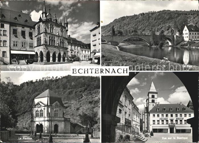 Echternach Rathaus Pavillon Bruecke Basilika