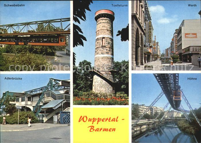 Barmen Wuppertal Toelleturm Schwebebahn Werth Adlerbruecke