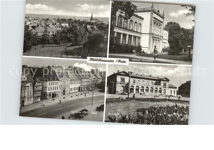Muehlhausen Thueringen Gesamtansicht Heimat Museum Bahnhof Wilhelm Pieck Strasse