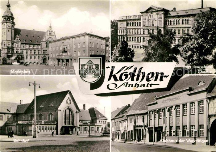 Koethen Anhalt Marktplatz Ingenieurschule Chemie Klubhaus der Werktaetigen Bahnh