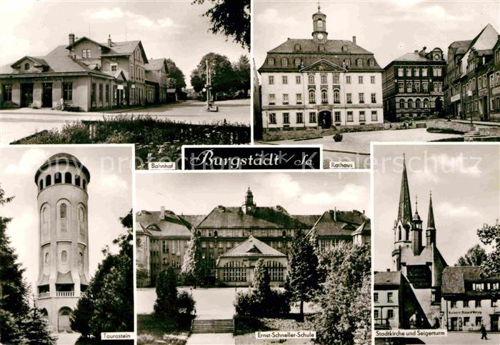 Burgstaedt Sachsen Bahnhof Rathaus Stadtkirche Seigerturm Ernst Schneller Schule