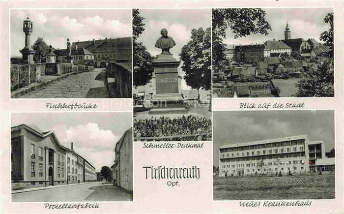 Brunn Tirschenreuth Fischhofsbruecke Schmeller-Denkmal Porzellanfabrik Krankenha