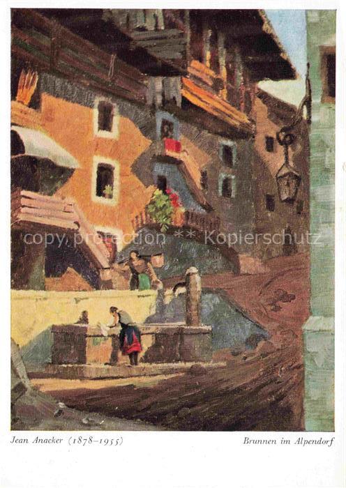 ANACKER Jean (1878-1955) Kuenstlerkarte Brunnen im Alpendorf