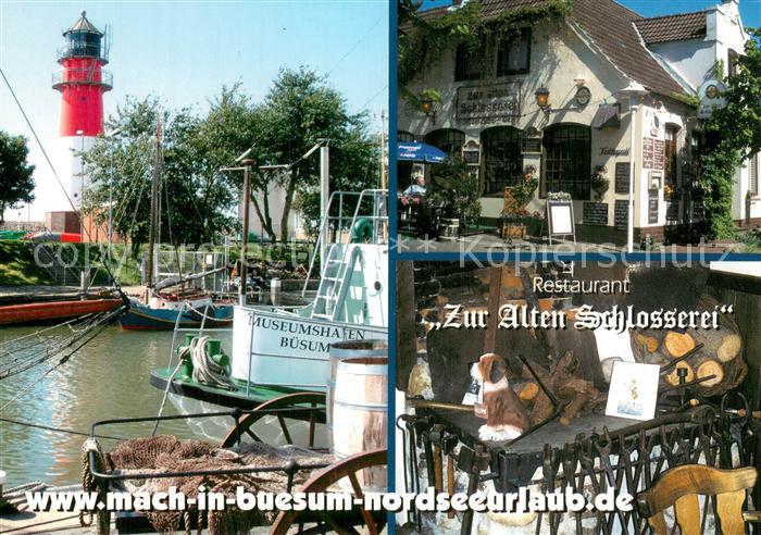 Buesum Nordseebad Restaurant Zur Alten Schlosserei Museumshafen Leuchtturm