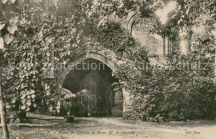 Senlis 60 Oise Ruines du Chateau Henri IV la chapelle