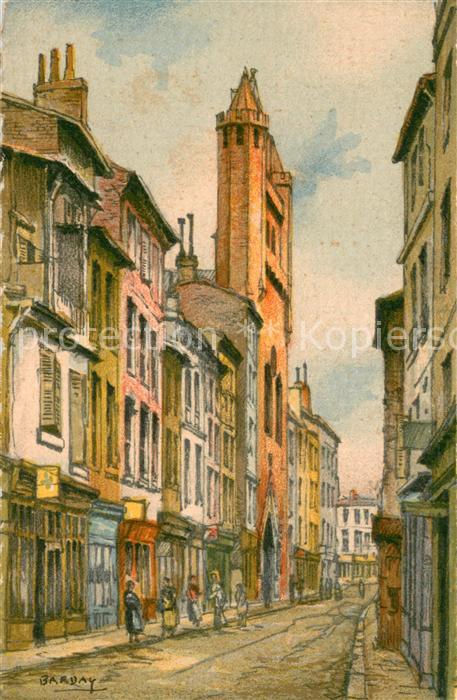 Toulouse 31 La Rue et l Eglise du Taur Kuenstlerkarte-Barday