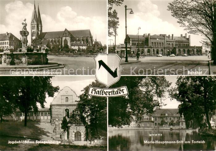 Halberstadt Dom und Holzmarktbrunnen Bahnhof Jagdschloesschen Spiegelsberge Mari