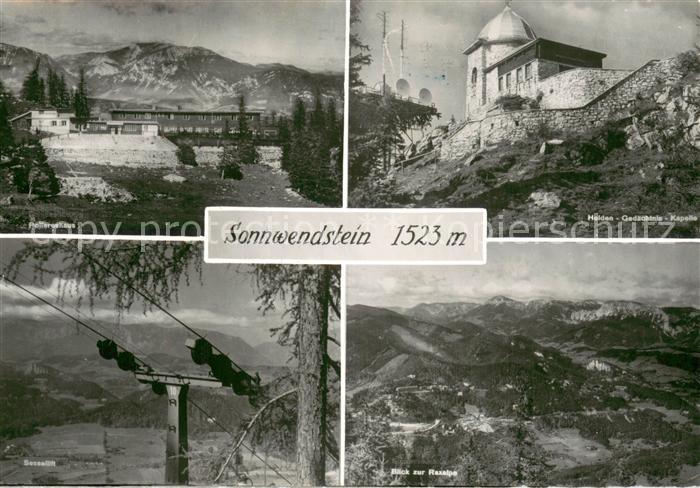 Sonnwendstein 1523m AT Pollereshaus Sessellift Helden-Gedaechtnis-Kapelle Raxalp