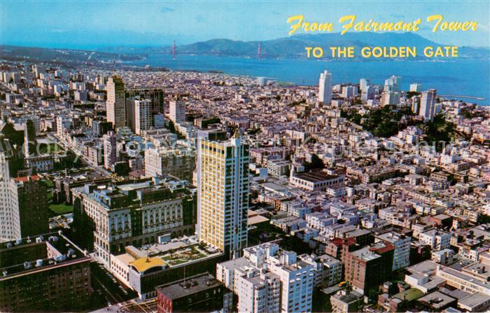 San Francisco California Fairmont Hotel and Tower to the Golden Gate