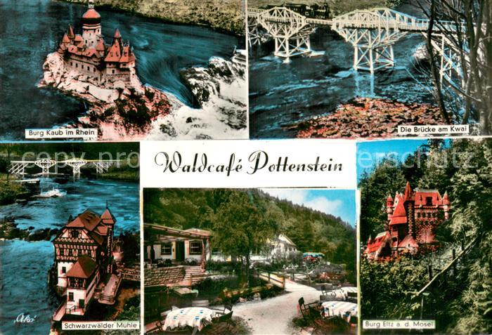 Kaub Rhein Waldcafe Pottenstein - Burg Kaub im Rhein - Bruecke am Kwai - Schwarz