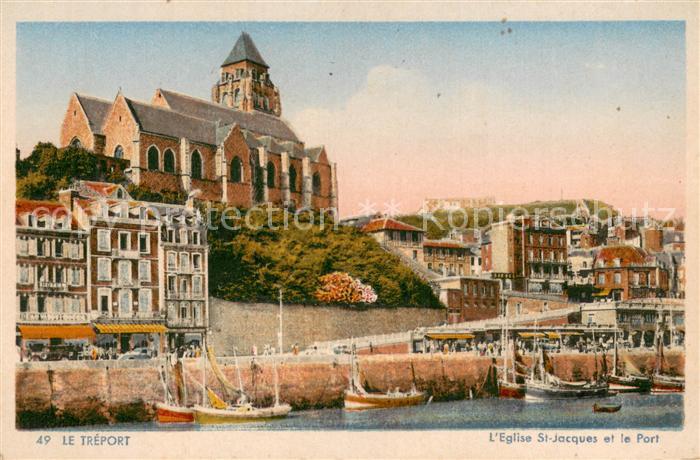 Le Treport 76 Eglise St Jacques et le Port