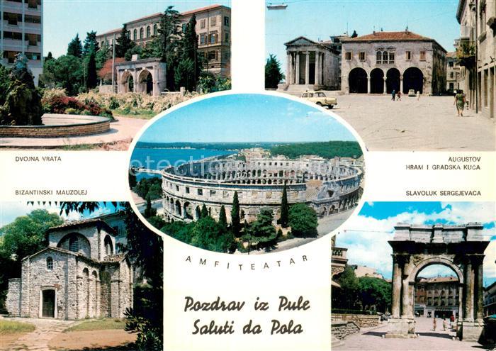 Pula Pola Croatia Dvojna Vrata Augustov Bizantinski Mauzolej Amfiteatar Slavoluk