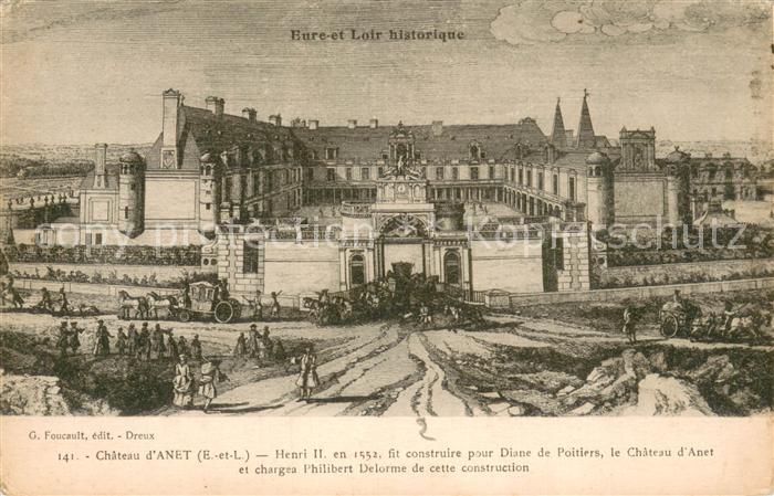 Anet 28 Chateau Henri II en 1552 Dessin Kuenstlerkarte Eure et Loir historique