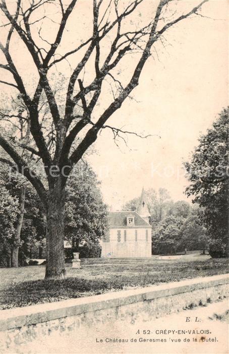 Crepy-en-Valois 60 Oise le Chateau de Geresmes