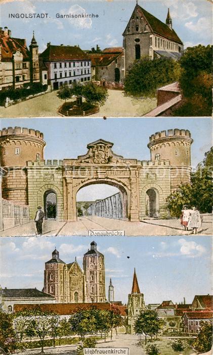 INGOLSTADT  CITY Garnisonkirche - Donaubruecke - Liebfrauenkirche
