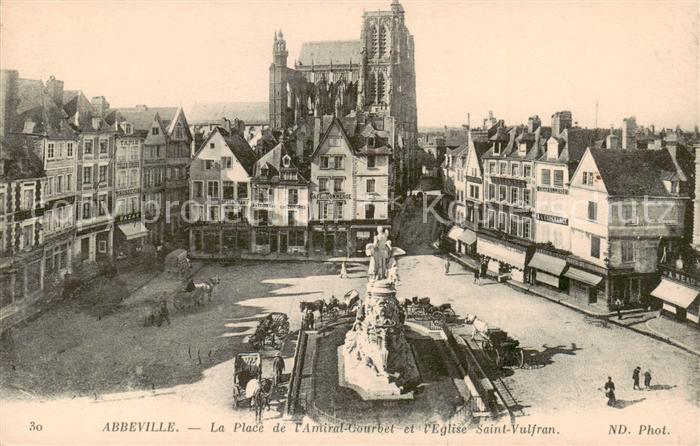 Abbeville 80 Somme La Place de l’Amiral Gourbet et l’Eglise Saint Vulfran