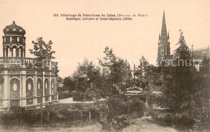 Le Mans Sarthe Pelerinage de ND du Chene Basilique Calvaire et Saint Sepulere
