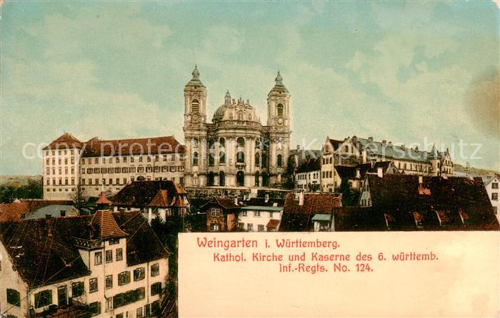 Weingarten Wuerttemberg Kath Kirche und Kaserne des 6 wuerttemb Inf Regts No 124