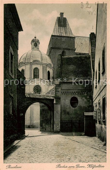 Breslau Niederschlesien Partie am Dom Kloesseltor