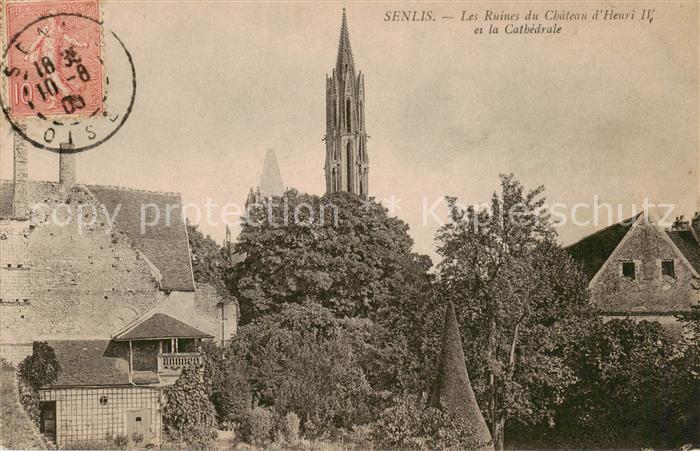 Senlis 60 Oise Les Ruines du Chateau d’Henri IV et la Cathedrale