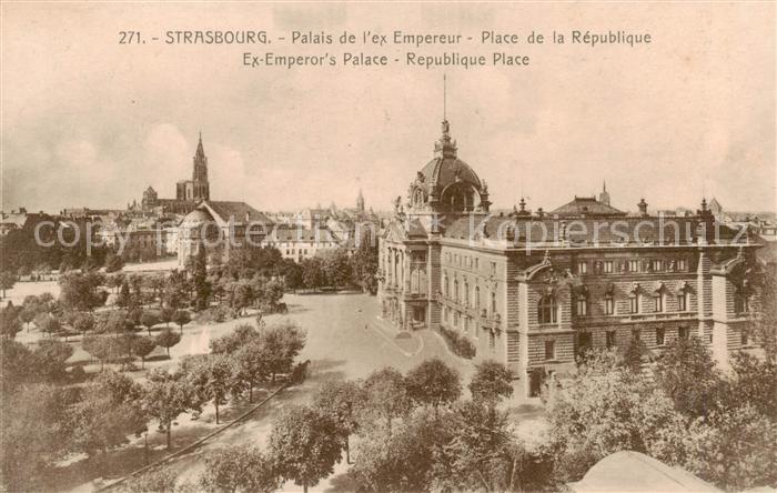 Strasbourg 67 Alsace Palais de l’ex Empereur Place de la Rep