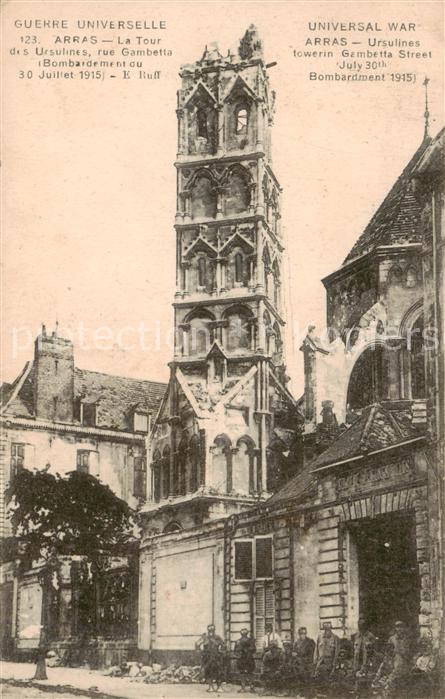 Arras  62 La Tour des Ursulines rue Gambetta Bombardement au 30 Julliet 1915