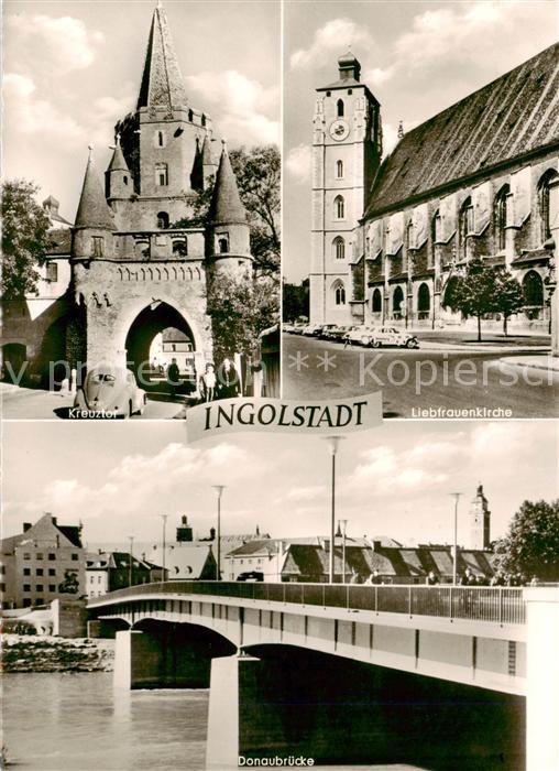 INGOLSTADT  CITY Kreuztor Liebfrauenkirche Donaubruecke