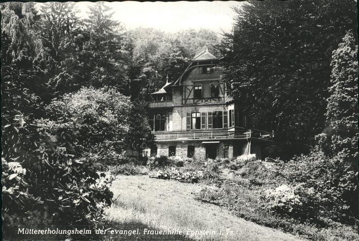 Eppstein Taunus Muttererholungsheim evangel. Frauenhilf