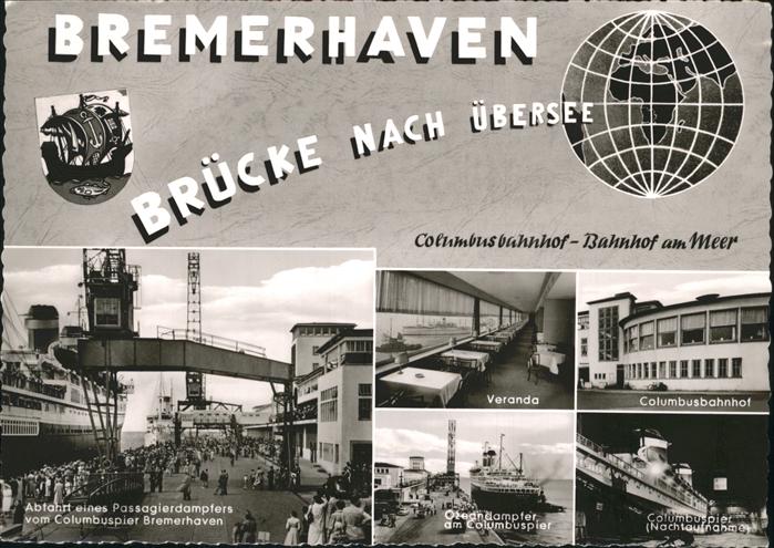 BREMERHAVEN Nordsee Columbusbahnhof Veranda uebersee Dampfer