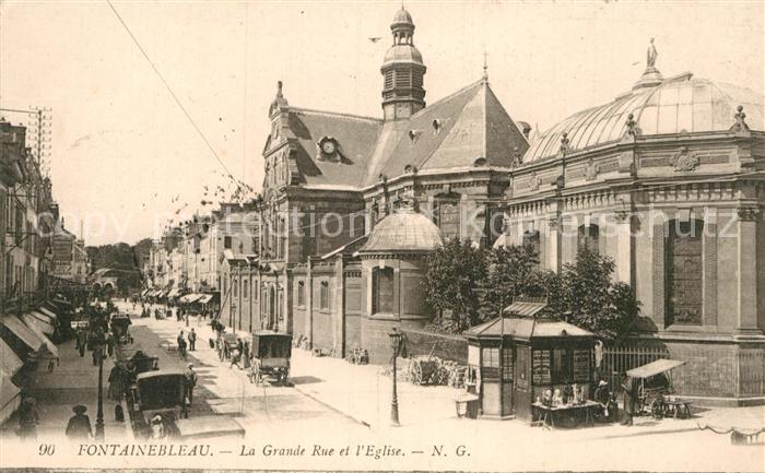 Fontainebleau Seine et Marne Grande Rue et l'Eglise