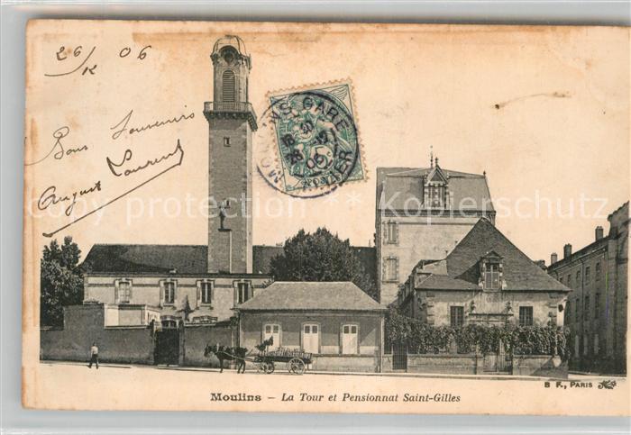 Moulins Allier La Tour et Pensionnat Saint Gilles