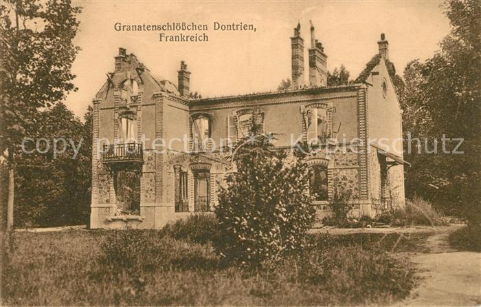 Dontrien Granatenschloesschen Zerstoerung 1. Weltkrieg