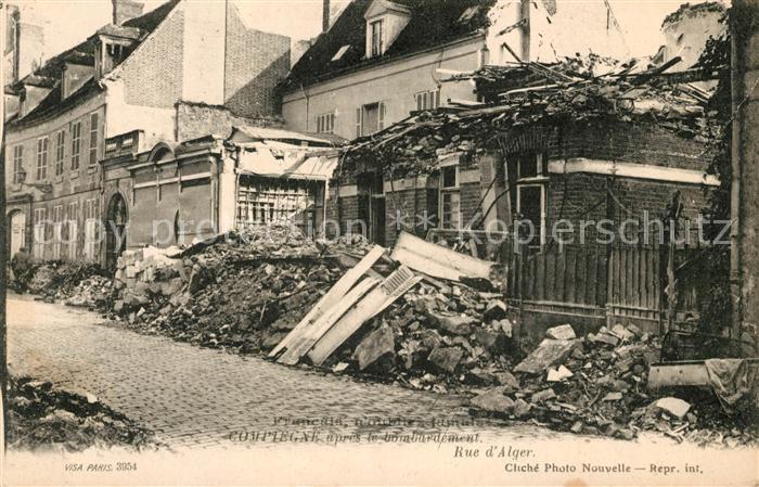 Compiegne Oise Rue d Alger apres le bombardement ruines Grande Guerre