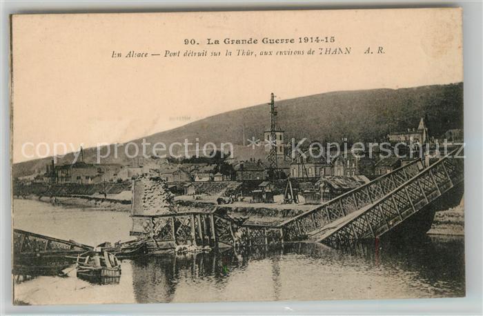 Thann Haut Rhin Elsass La Grande Guerre Bruecke zerstoert 1914