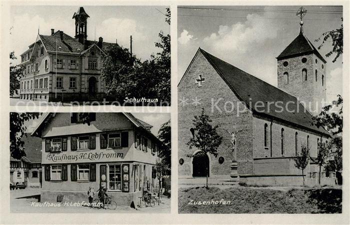 Zusenhofen Schulhaus Kaufhaus Lebfromm Kirche
