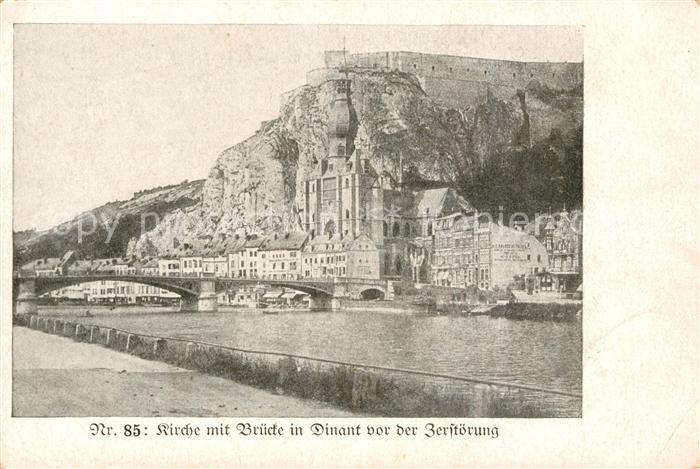Dinant Wallonie Kirche mit Bruecke vor der Zerstoerung