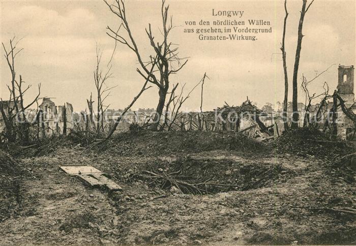 Longwy Lothringen Kriegsschauplatz 1. Weltkrieg Truemmer Granateneinschlag