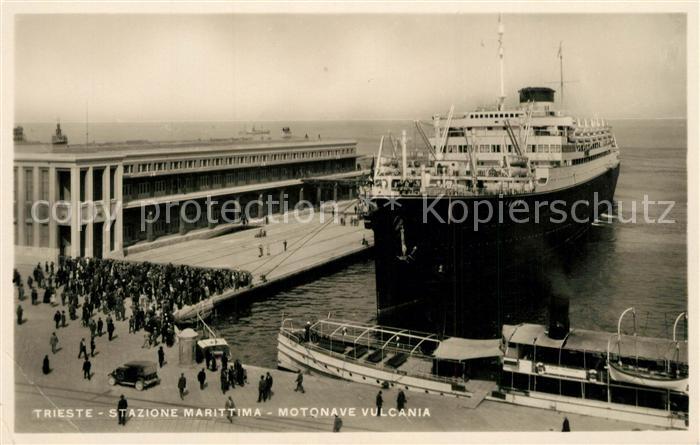 Trieste Stazione Marittima Motonave Vulcania Dampfer Hafen