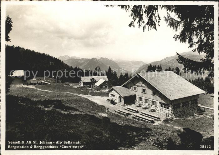 Alt St Johann Sessellift Bergstation Berggasthaus Churfirsten Sellamatt