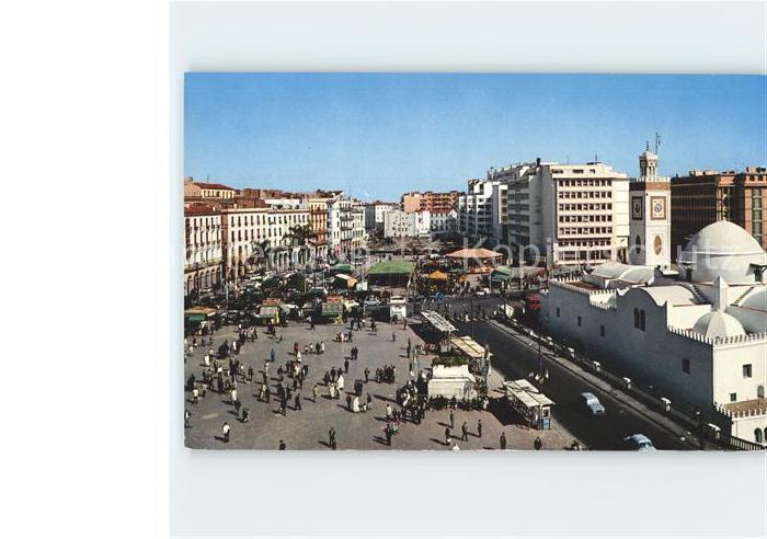 Alger Algerien Place des Martyrs et Grande Mosquee