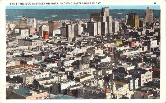 San Francisco California San Francisco business District showing battleships bay