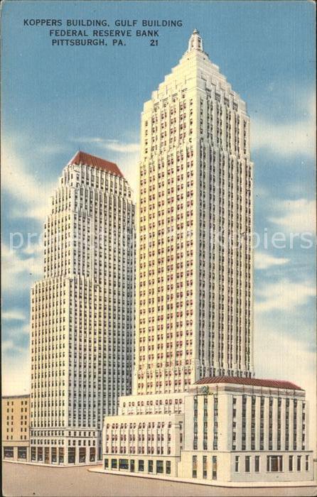 Pittsburgh Koppers Building Gulf Building Federal Reserve Bank