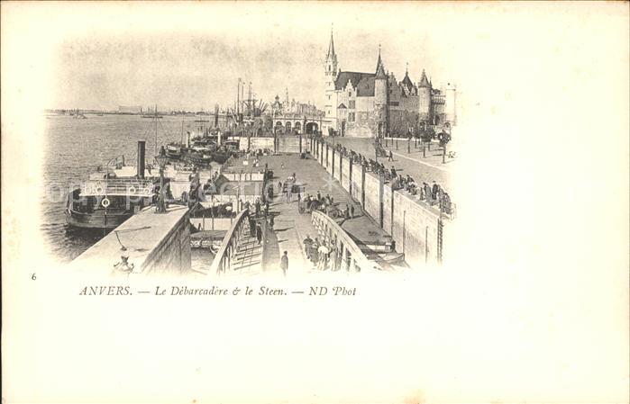 Anvers Antwerpen Debarcadere et le Steen ancien Chateau Bateau