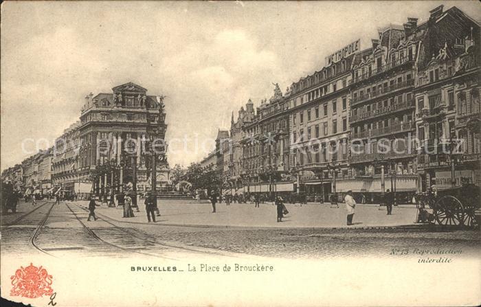 Bruxelles Bruessel Place de Brouckere