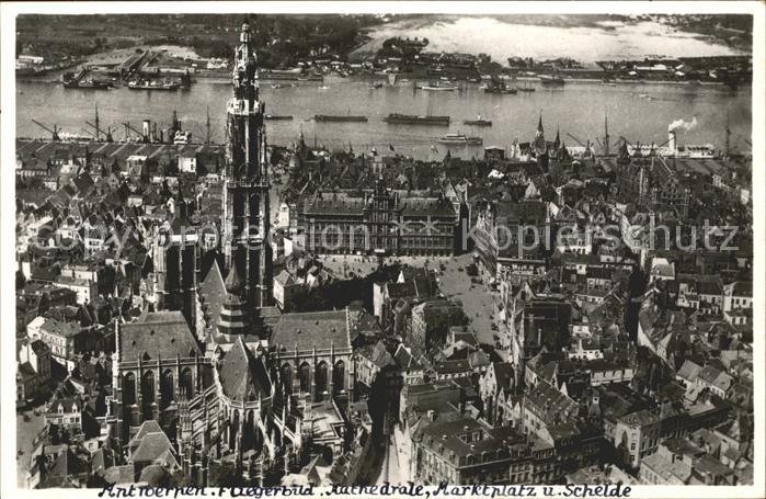 Antwerpen Anvers Kathedrale Marktplatz Schelde Fliegerau