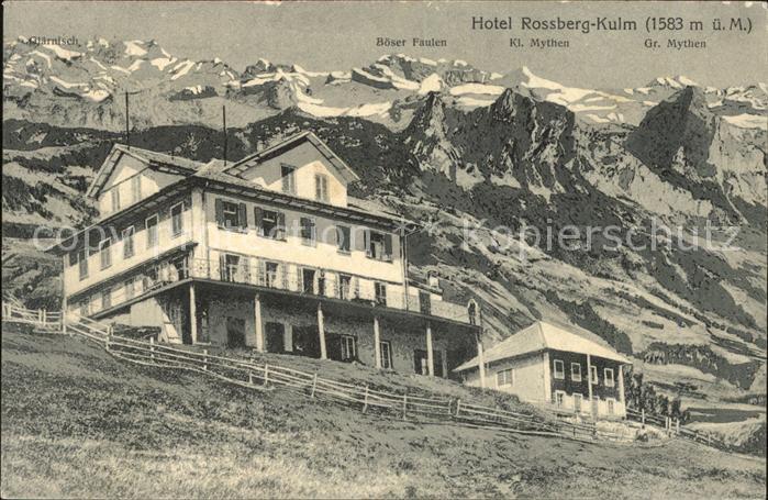 Wildspitz Hotel Rossberg Kulm mit Boeser Faulen Kl und Gr Mythen
