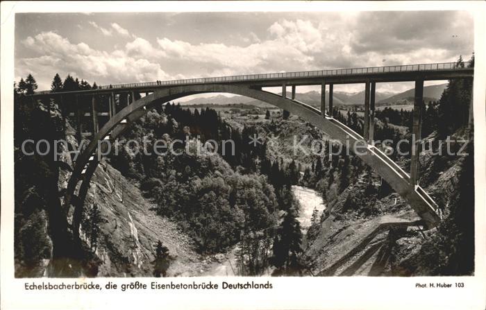 Foto Huber H. Nr. 103 Echelsbacherbrücke