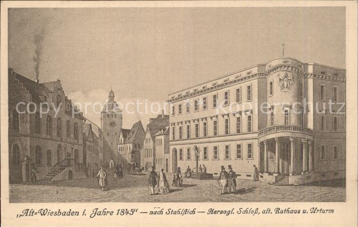 Wiesbaden Alt Wiesbaden im Jahre 1845 Herzogliches Schloss Rathaus Urturm nach S